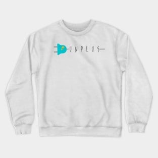 Unplug Crewneck Sweatshirt